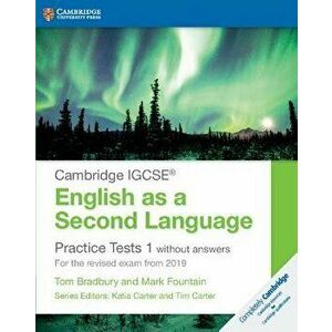 Cambridge IGCSE (R) English as a Second Language Practice Tests 1 without Answers. For the Revised Exam from 2019, Paperback - Mark Fountain imagine