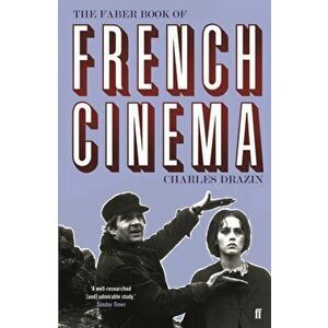 Faber Book of French Cinema, Paperback - Charles Drazin imagine