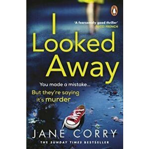 I Looked Away. the page-turning Sunday Times Top 5 bestseller, Paperback - Jane Corry imagine