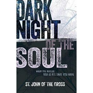 Dark Night of the Soul, Paperback - John of the Cross imagine