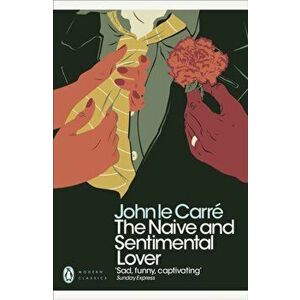 Naive and Sentimental Lover, Paperback - John le Carre imagine