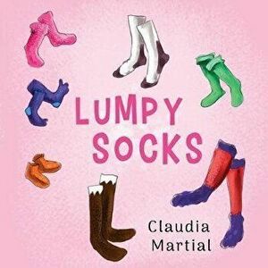 Lumpy Socks, Paperback - Claudia Martial imagine