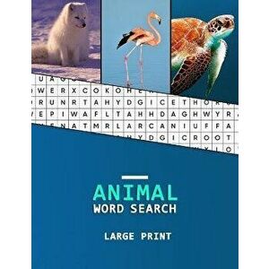Animal Word Search Large Print: A word hunting book for Dementia and Alzheimers patients - Reduced memory loss and increased mental capacity, Paperbac imagine