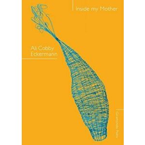 Inside My Mother, Paperback - Ali Cobby Eckermann imagine