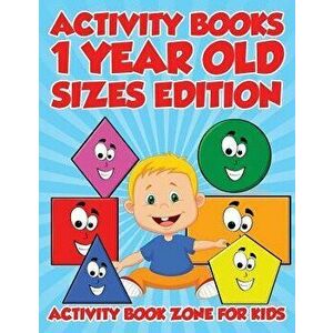 Activity Books 1 Year Old Sizes Edition, Paperback - Activity Book Zone for Kids imagine