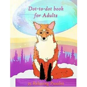 Dot-to-dot Book for Adults: Connect the Dots and Relax. Dot to Dot Puzzles with over 300 dots. Animal Theme., Paperback - Emma Flor imagine