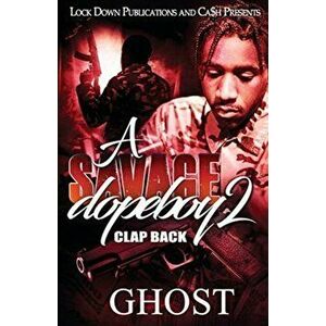A Savage Dopeboy 2: Clap Back, Paperback - Ghost imagine