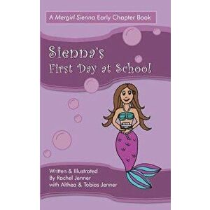 Sienna's First Day at School, Paperback - Rachel Jenner imagine