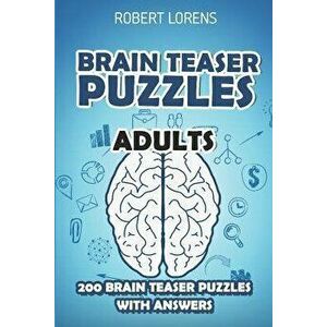 Brain Teaser Puzzles Adults: Walls Puzzles - 200 Brain Puzzles with Answers, Paperback - Robert Lorens imagine