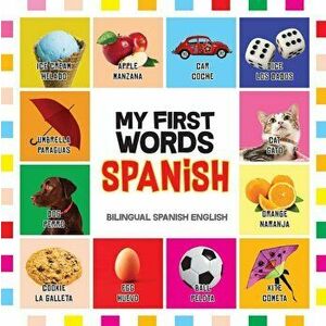 My First Words Spanish: Mis primeras palabras en Espaol - Bilingual children's books Spanish English, Spanish for Toddlers, Paperback - Felipe Fernand imagine