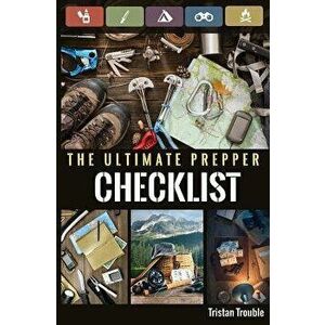 The Ultimate Prepper Checklist, Paperback - Tristan Trouble imagine