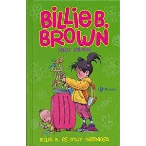 Billie B. Es Muy Ingeniosa, Hardcover - Sally Rippin imagine