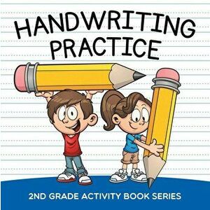 Handwriting Practice: 2nd Grade Activity Book Series, Paperback - Baby Professor imagine