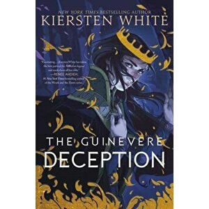 The Guinevere Deception, Paperback - Kiersten White imagine