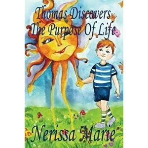 Thomas Discovers The Purpose Of Life (Kids book about Self-Esteem for Kids, Picture Book, Kids Books, Bedtime Stories for Kids, Picture Books, Baby Bo imagine