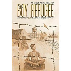 The Boy Refugee, Paperback - Khawaja Azimuddin imagine