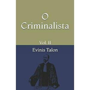 O Criminalista: Vol. II, Paperback - Evinis Talon imagine