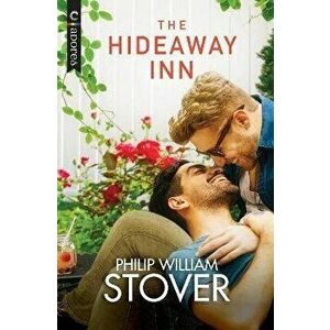 The Hideaway Inn, Paperback - Philip William Stover imagine