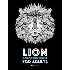 Lion Coloring Book For Adults: Detailed Zendoodle Animals For Relaxation and Stress Relief; Complex Big Cat Designs For Everyone; Great For Teens & O, imagine