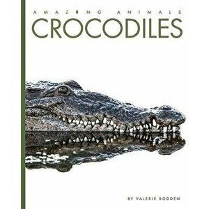Crocodiles, Paperback - Valerie Bodden imagine