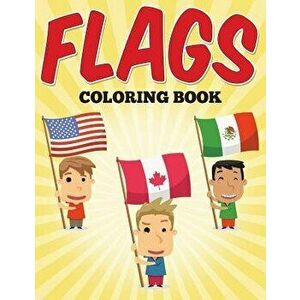 Flags Coloring Book, Paperback - Speedy Publishing LLC imagine