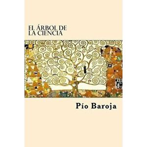 El Arbol de la Ciencia, Paperback - Pio Baroja imagine