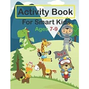 Activity Book For Smart Kids Ages 7-9: Fun Activities Workbook Game For Valentine's day, Christmas, Birthday & Everyday Learning, Coloring, Dot to Dot imagine
