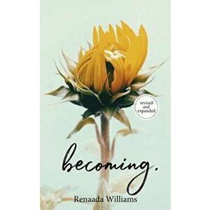 Becoming., Paperback - Renaada Williams imagine