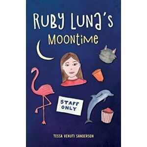 Ruby Luna's Moontime: A girls' book about starting periods, Paperback - Tessa Venuti Sanderson imagine