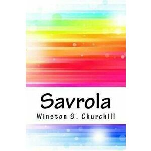 Savrola, Paperback - Winston S. Churchill imagine