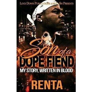 Son of a Dope Fiend: My Story, Written in Blood, Paperback - Renta imagine