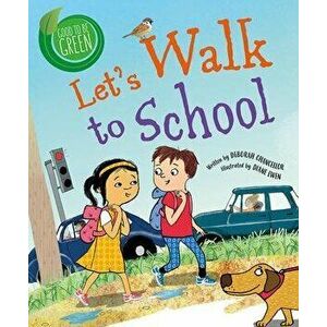 Let's Walk to School, Paperback - Deborah Chancellor imagine