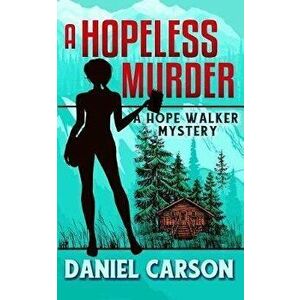 A Hopeless Murder, Paperback - Daniel Carson imagine