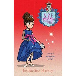 Alice-Miranda at the Palace, Volume 11, Paperback - Jacqueline Harvey imagine