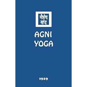 Agni Yoga, Paperback - Agni Yoga Society imagine
