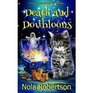 Death and Doubloons, Paperback - Nola Robertson imagine