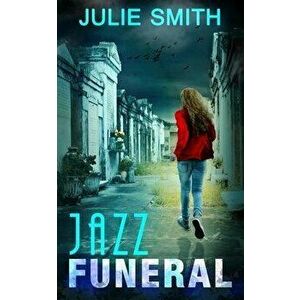 Jazz Funeral: A Skip Langdon Mystery, Paperback - Julie Smith imagine