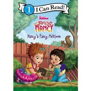 Disney Junior Fancy Nancy: Nancy's Fancy Heirloom, Hardcover - Marisa Evans-Sanden imagine