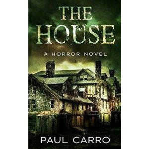 The House, Paperback - Paul Carro imagine