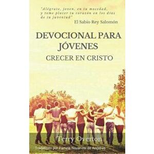 Devocional Para Jovenes: Crecer En Cristo, Paperback - Pamela Navarrete de Andrews imagine