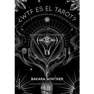 Wtf Es El Tarot?, Hardcover - Bakara Wintner imagine