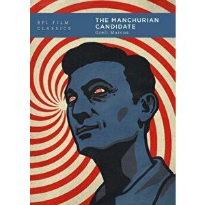The Manchurian Candidate, Paperback - Greil Marcus imagine