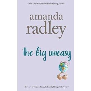 The Big Uneasy, Paperback - A. E. Radley imagine