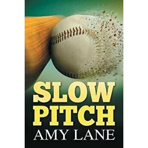 Slow Pitch, Paperback - Amy Lane imagine