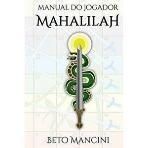 Manual do Jogador Mahalilah, Paperback - Daniel Paz imagine