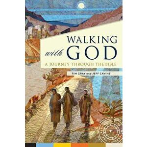 Walking with God: A Journey Through the Bible (Revised), Paperback - Tim Gray imagine