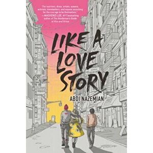 Like a Love Story, Paperback - Abdi Nazemian imagine