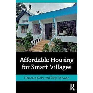 Affordable Housing for Smart Villages, Paperback - Sally Donovan imagine