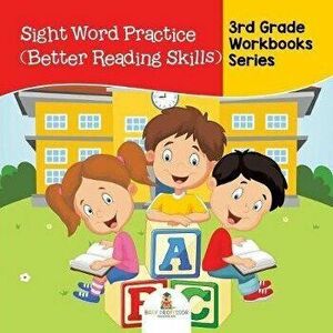 Sight Word Practice (Better Reading Skills): 3rd Grade Workbooks Series, Paperback - Baby Professor imagine