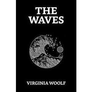 The Waves, Paperback - Virginia Woolf imagine